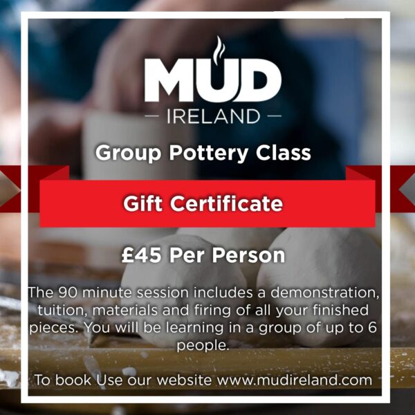 Mud Ireland Group Pottery Class 2025 Gift Certificate pottery ceramics workshop gift
